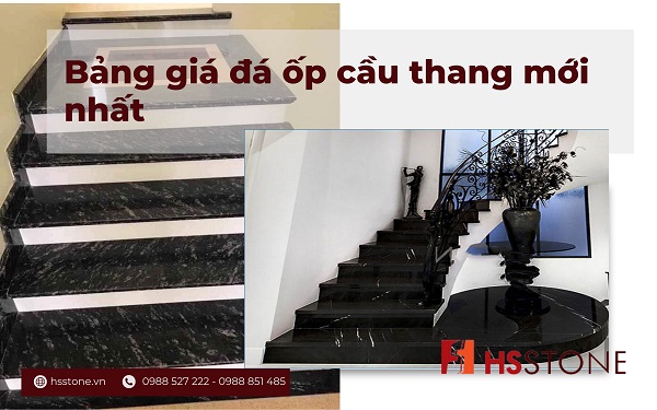 Bảng giá đá ốp cầu thang mới nhất năm 2024